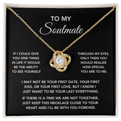 To My Soulmate – "One Thing in Life" Love Knot Necklace
