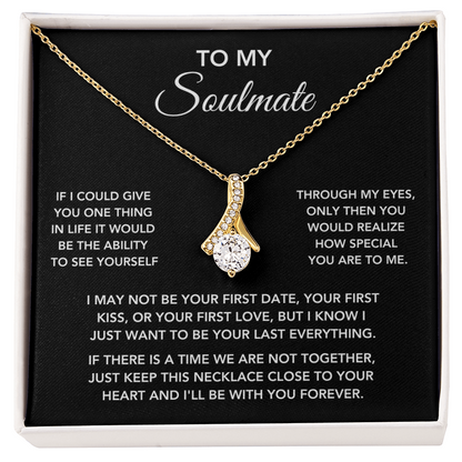 To My Soulmate – "One Thing in Life" Beautiful Necklace
