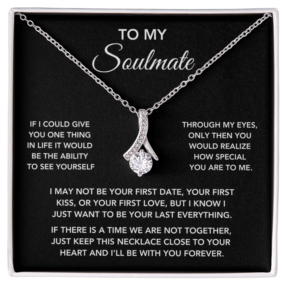 To My Soulmate – "One Thing in Life" Beautiful Necklace