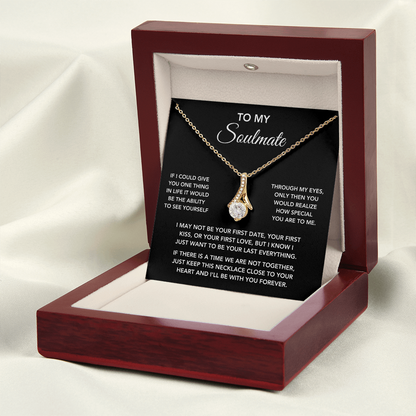 To My Soulmate – "One Thing in Life" Beautiful Necklace