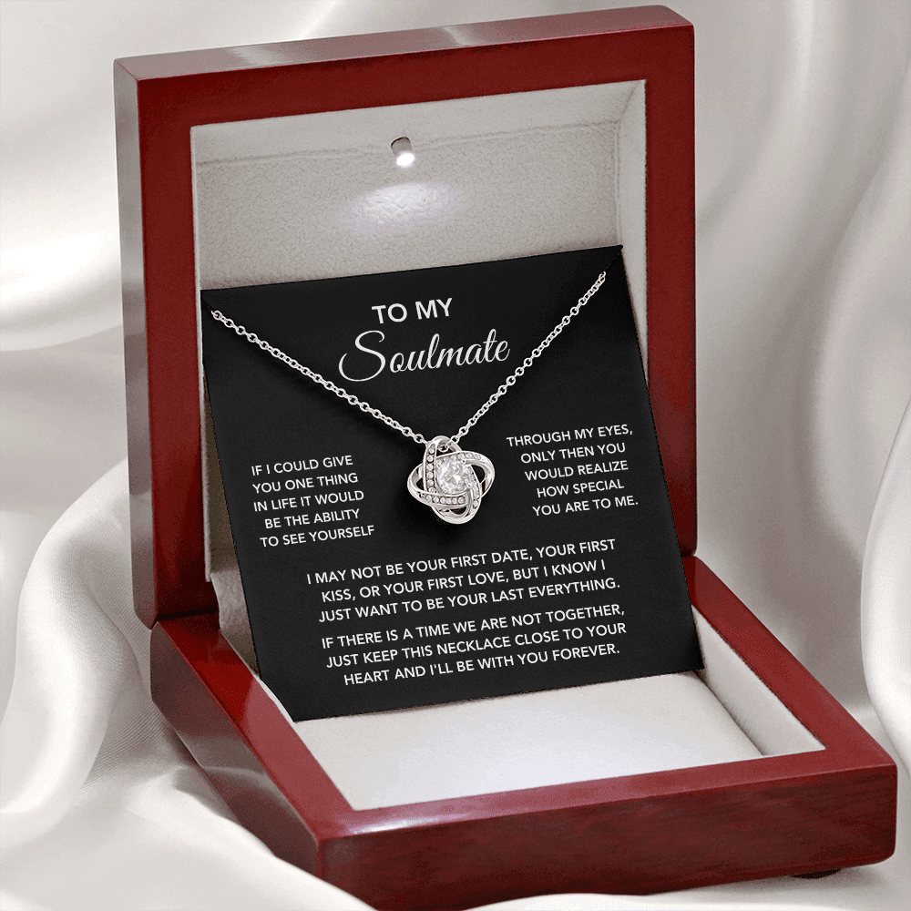 To My Soulmate – "One Thing in Life" Love Knot Necklace