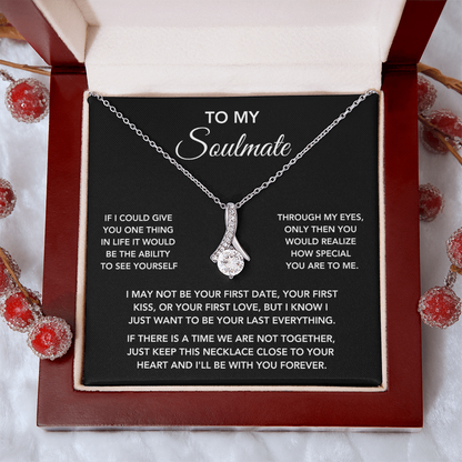 To My Soulmate – "One Thing in Life" Beautiful Necklace