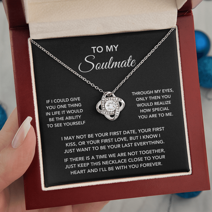 To My Soulmate – "One Thing in Life" Love Knot Necklace