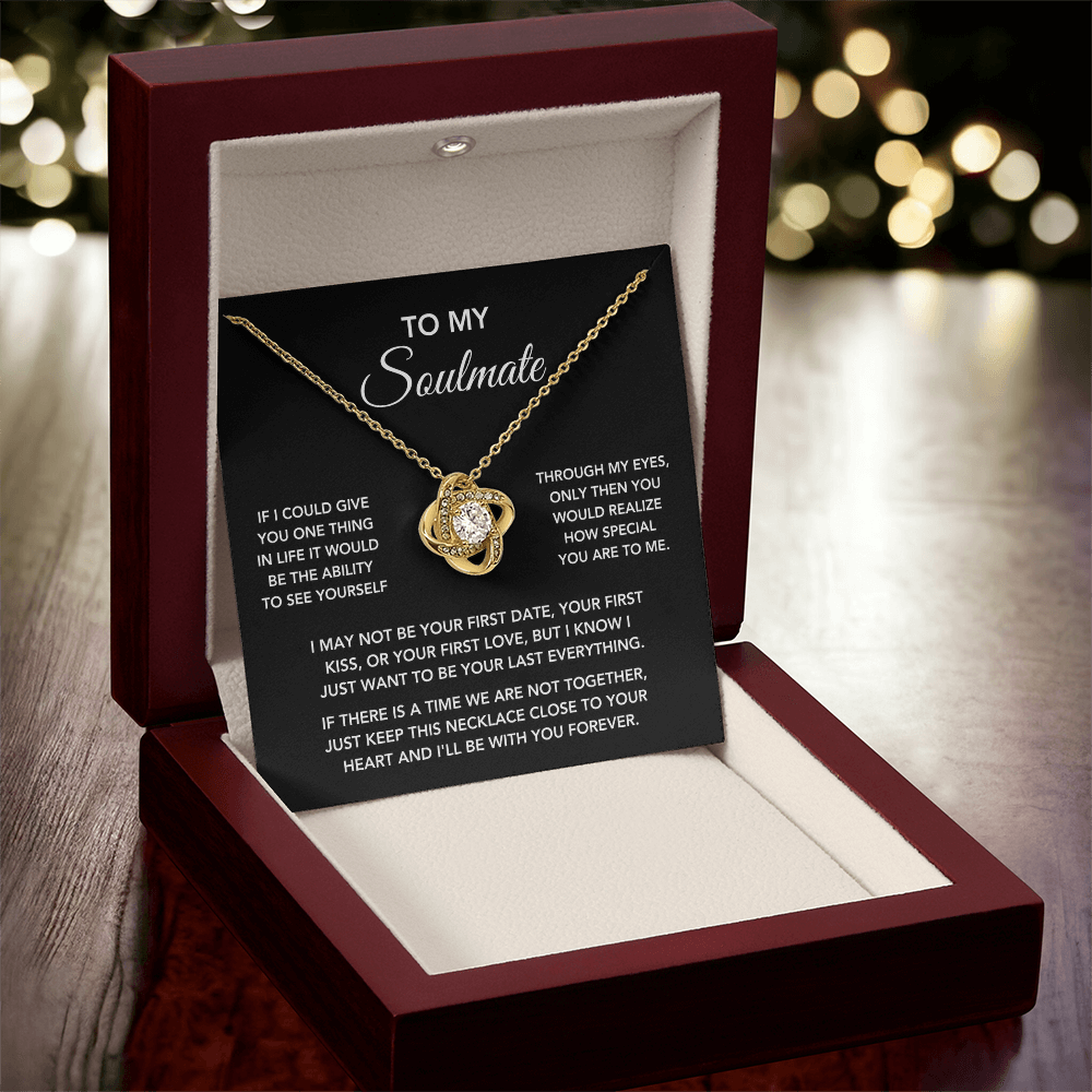 To My Soulmate – "One Thing in Life" Love Knot Necklace